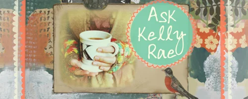 Ask Kelly Rae: Tilted Heads