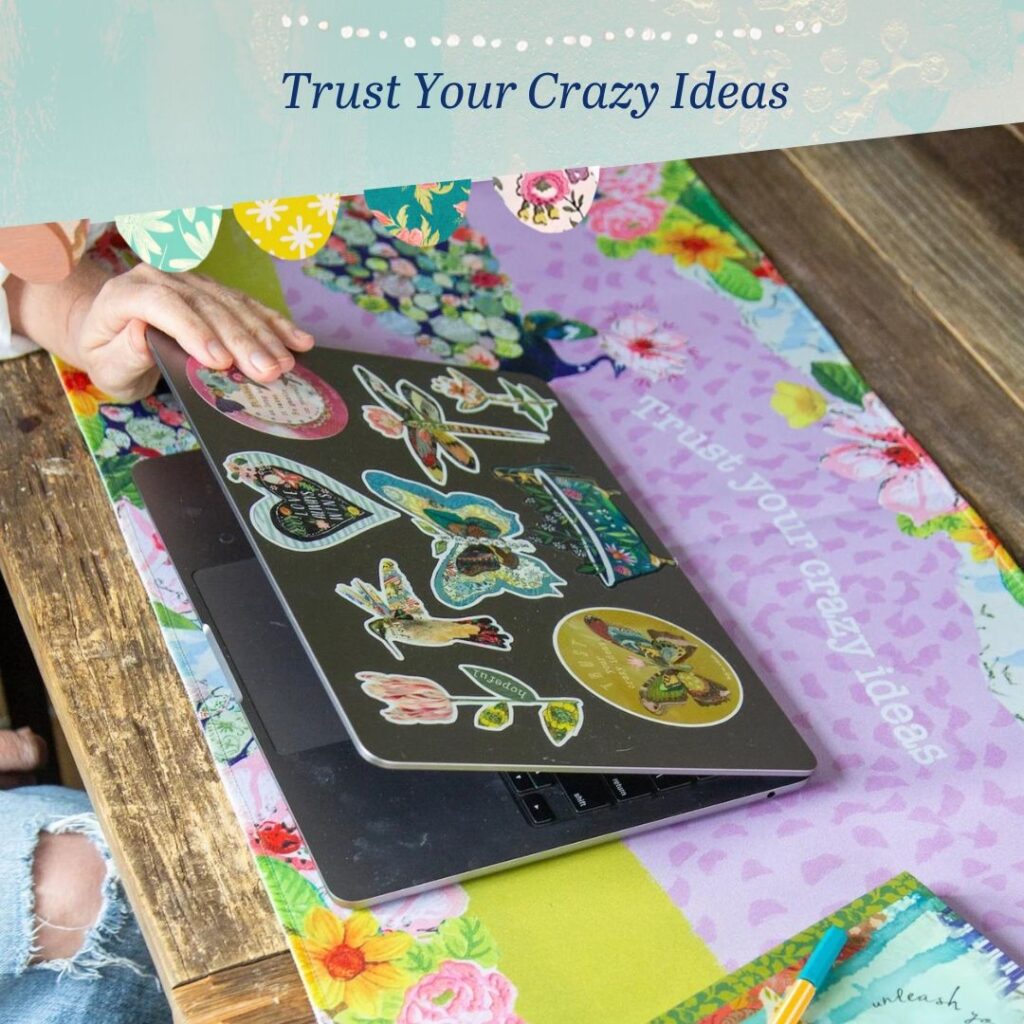 Kelly Rae Roberts Trust Your Crazy Ideas desk pad